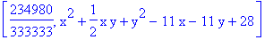 [234980/333333, x^2+1/2*x*y+y^2-11*x-11*y+28]